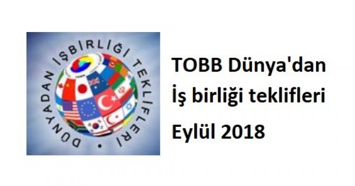 TOBB Dünya'dan İş Birliği Teklifleri Eylül 2018 Bülteni