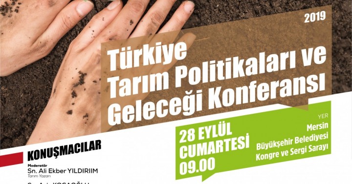 Türkiye Tarım Politikaları ve Geleceği Konferansı,  28 Eylül 2019