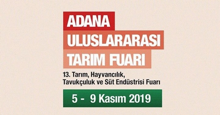 Adana Tarım ve Adana Sera Bahçe Fuarı, 05-09 Kasım 2019