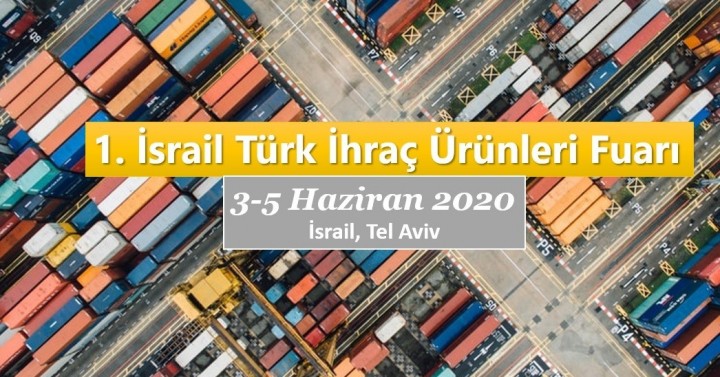 1. İsrail Türk İhraç Ürünleri Fuarı