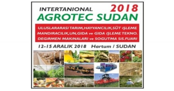 Agrotech Sudan Fuarı, 12-15 Aralık 2018