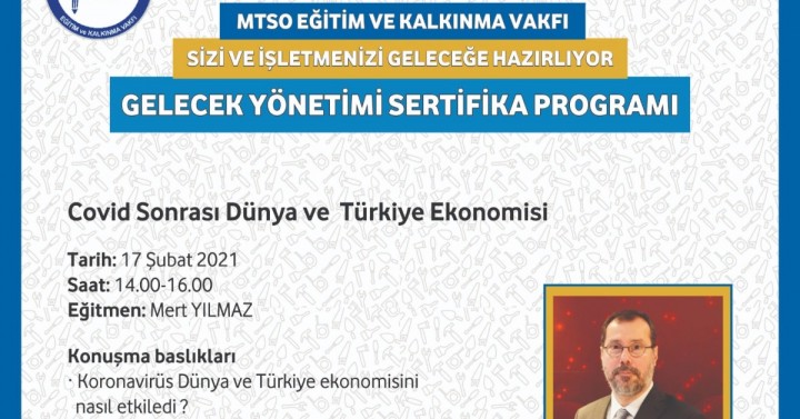 Covid Sonrası Dünya ve Türkiye Ekonomisi, 17 Şubat 2021, MTSO-EKAV