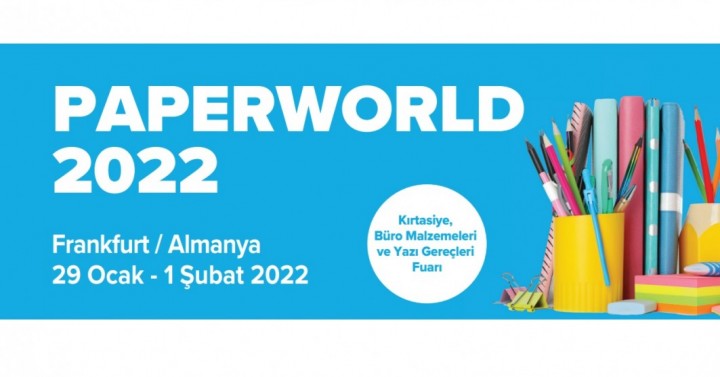 PAPERWORLD 2021 Fuarı, 29 Ocak – 1 Şubat 2022, Frankfurt