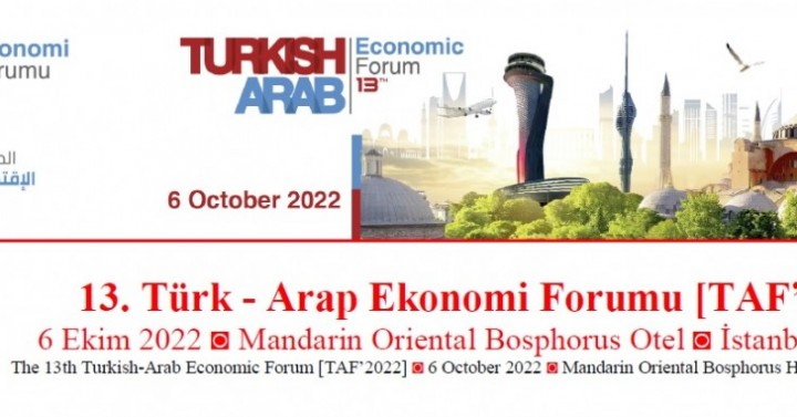 13. Türk-Arap Ekonomi Forumu, 6 Ekim 2022