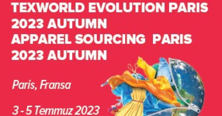"Texworld Paris 2023 Autumn" ve "Apparel Sourcing Paris 2023 Autumn" Fuarları