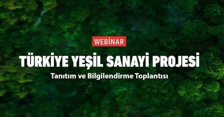 Yeşil Sanayi Projesi Destek Çağrıları Bilgilendirme Webinarı